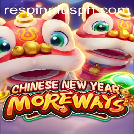 Discover the Excitement of CHINESENEWYEARMOREWAYS with RESPIN PLUS